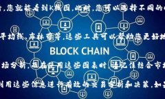 要查看TP钱包（TokenPocket Wallet）的K线图，您可以