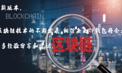 为了帮助你了解如何在T P钱包中添加资产符号，