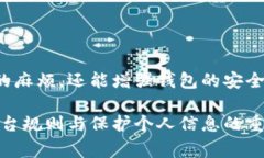 关于＂TP钱包会被冻结吗＂这个问题，主要涉及到